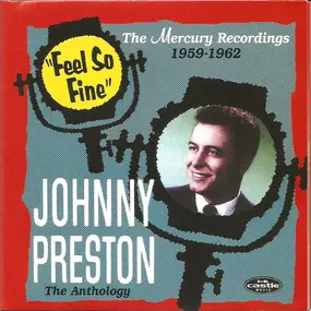 Johnny Preston - Feel So Fine - The Mercury Recordings 1959-1962