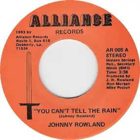 Johnny Rowland - You Can't Tell The Rain