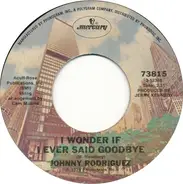 Johnny Rodriguez - I Wonder If I Ever Said Goodbye