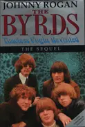 Johnny Rogan - The Byrds: Timeless Flight Revisited - The Sequel