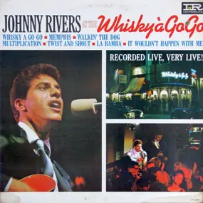 Johnny Rivers - Johnny Rivers At The Whisky À Go-Go