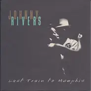 Johnny Rivers - Last Train to Memphis