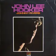 Johnny Rivers - John Lee Hooker