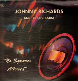 Johnny Richards - No Squares Allowed