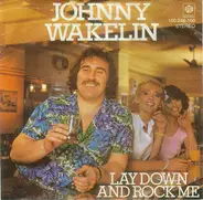 Johnny Wakelin - Lay Down And Rock Me