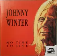 Johnny Winter - No Time To Live