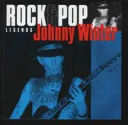 Johnny Winter - Rock & Pop Legends Series