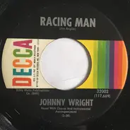 Johnny Wright - Racing Man /  I'm Doing This For Daddy