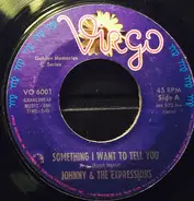 Johnny & The Expressions ,/ J. Frank Wilson And The Cavaliers - Last Kiss / Something I Want To Tell You