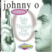 Johnny O - Take Me Through the Night