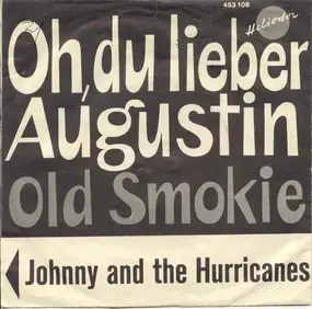 Johnny & the Hurricanes - Oh Du Lieber Augustin / Old Smokie