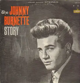 Johnny Burnette - The Johnny Burnette Story