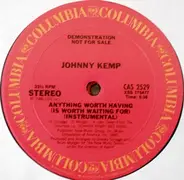 Johnny Kemp - Anything Worth Having Is Worth Waiting For