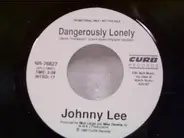Johnny Lee - Dangerously Lonely