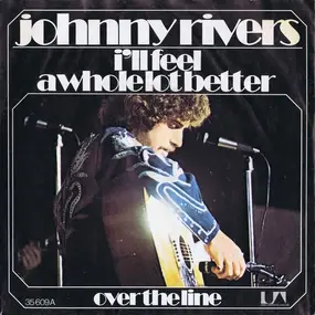 Johnny Rivers - I'll Feel A Whole Lot Better