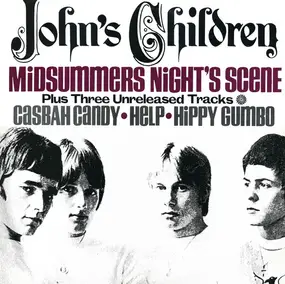 John's Children - Midsummers Night's Scene Plus Three Unreleased Tracks