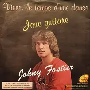 Johny Fostier - Viens, Le Temps D'Une Danse / Joue Guitare