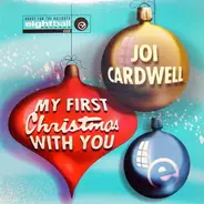 Joi Cardwell - My First Christmas With You