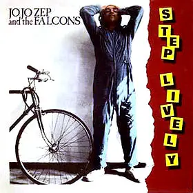 Jo Jo Zep & the Falcons - Step Lively