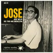 José Melis , José Melis And Trio And José Melis And His Orchestra - José