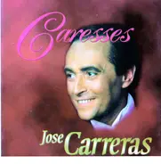 José Carreras - Carresses