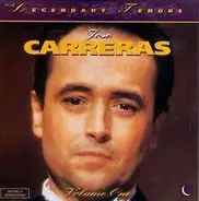 José Carreras - Legendary Tenors Jose Carreras Volume One