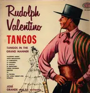 José Grande And His Orchestra - Rudolph Valentino Tangos