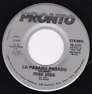 José José - Lo Pasado Pasado / Amor Para Los Dos