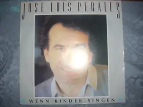 José Luis Perales - Wenn Kinder Singen