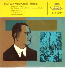 Josef von Manowarda - Josef von Manowarda • Bariton