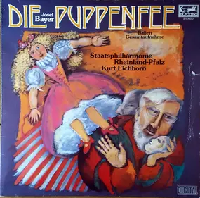 josef bayer - Die Puppenfee - Ballett Gesamtaufnahme