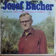 C. Ph. E. Bach / W. F. Bach - Josef Bucher Plays Organ Music Of The Sons Of J.S.Bach