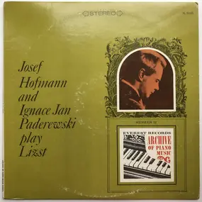 Franz Liszt - Josef Hofmann And Ignace Jan Paderewski Play Lizst