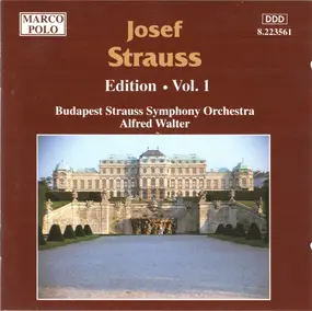 Josef Strauß - Josef Strauss:  Edition • Vol. 1