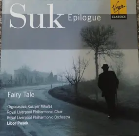 Josef Suk - Epilogue / Fairy Tale