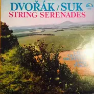 Suk / Dvořák - String Serenades