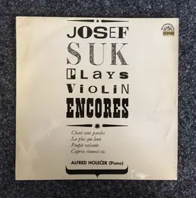 Josef Suk - Plays Violin Encores