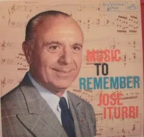 José Iturbi - Music To Remember