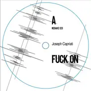Joseph Capriati - Fuck On / Girotondo