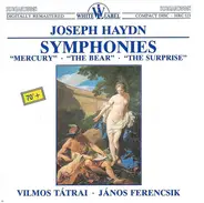 Haydn - Symphonies "Mercury" • "The Bear" • "The Surprise"