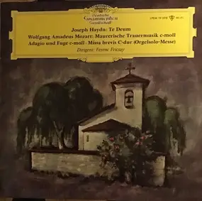 Haydn - Te Deum, Maurerische Trauermusik C-moll, Adagio und Fuge C-moll, Missa brevis C-Dur (Orgelsolo-Mess