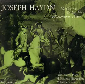 Franz Joseph Haydn - Hornkonzert D-dur,Nr.3, Flotenkonzert D-dur