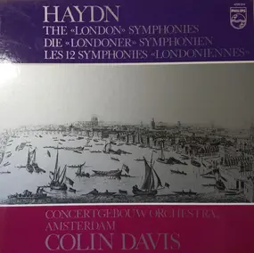 Franz Joseph Haydn - The 'London' Symphonies