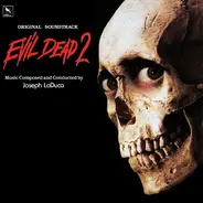 Joseph LoDuca - Evil Dead II (Original Soundtrack Recording)