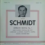 Joseph Schmidt - Operatic Recital No. 1