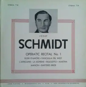 Joseph Schmidt - Operatic Recital No. 1