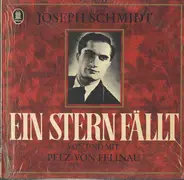 Joseph Schmidt , Josef Pelz von Felinau - Ein Stern Fällt