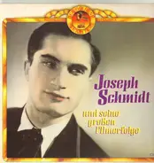Joseph Schmidt - Joseph Schmidt und seine großen Filmerfolge