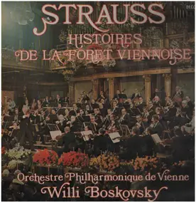 Johann Strauss II - Histoires de la Foret Viennoise