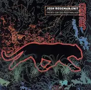 Josh Roseman Unit - Treats for the Nightwalker
